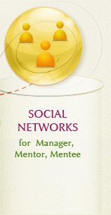  SOCIAL NETWORKS: for Manager, Mentor, Mentee 